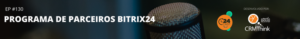 24cast-130-programa-de-parceiros-bitrix24