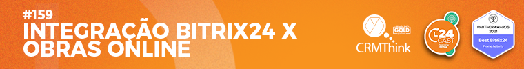 24-cast-159-integracao-bitrix24-x-obras-online