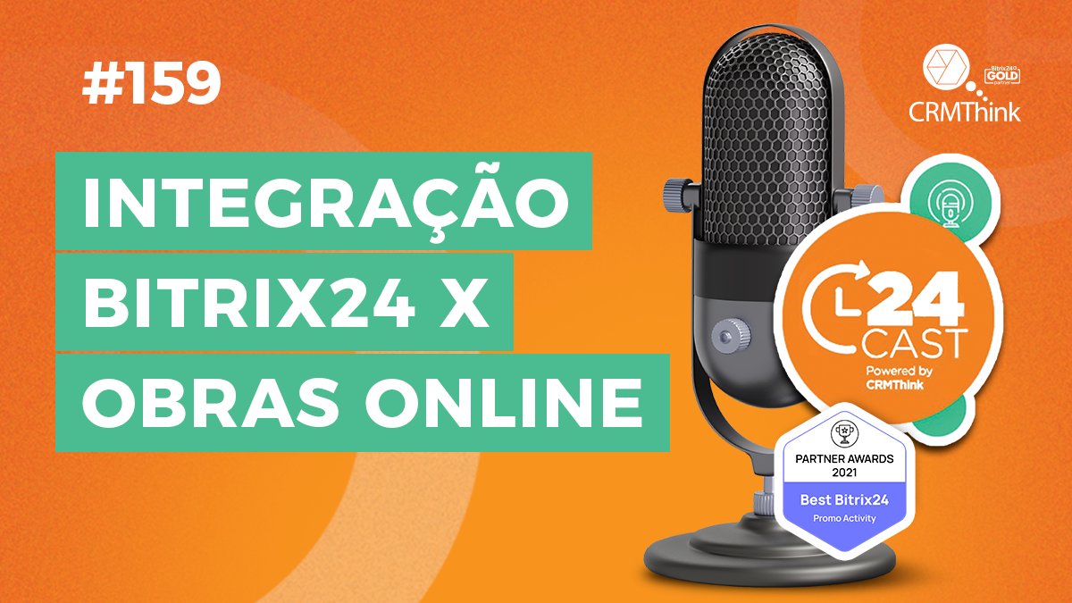 24-cast-159-integracao-bitrix24-x-obras-online