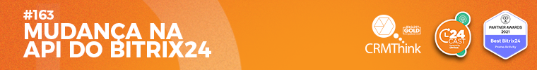 24-cast-163-mudancas-na-api-do-bitrix24