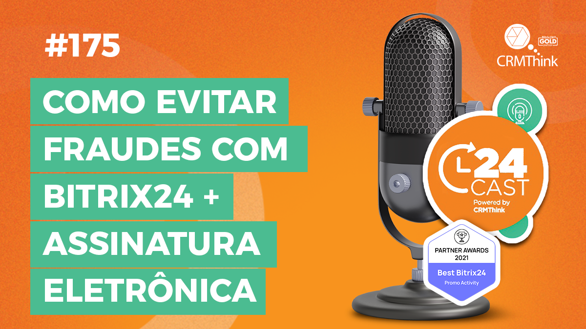 24cast-175-como-evitar-fraudes-com-bitrix24