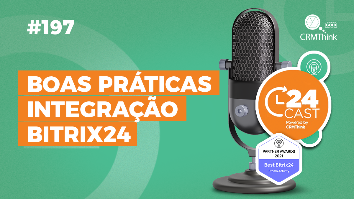 24cast-197-boas-praticas-de-integracao-bitrix24