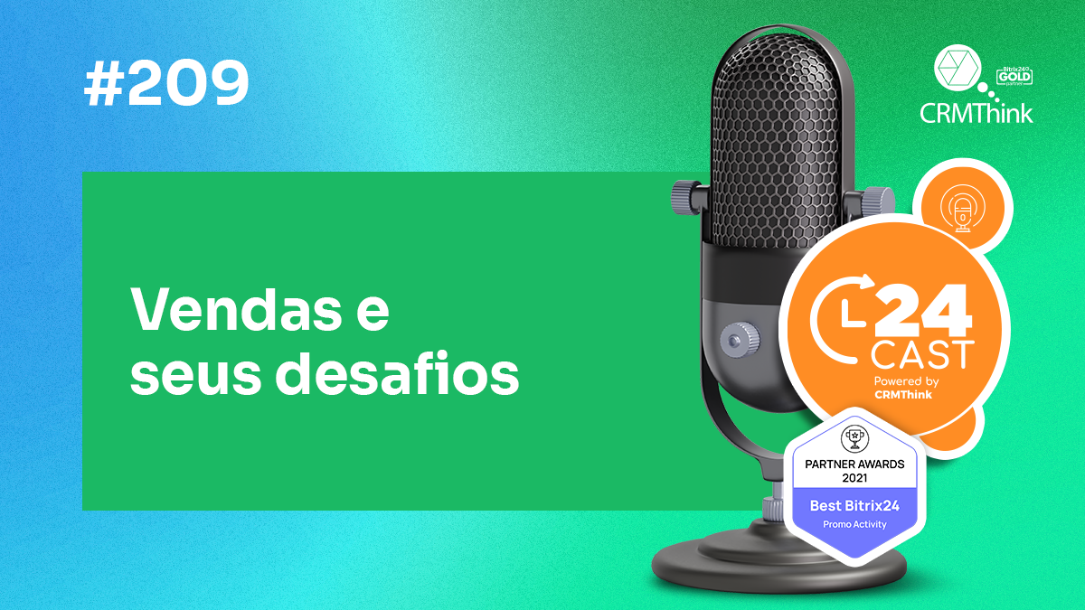 24cast-209-vendas-e-seus-desafios