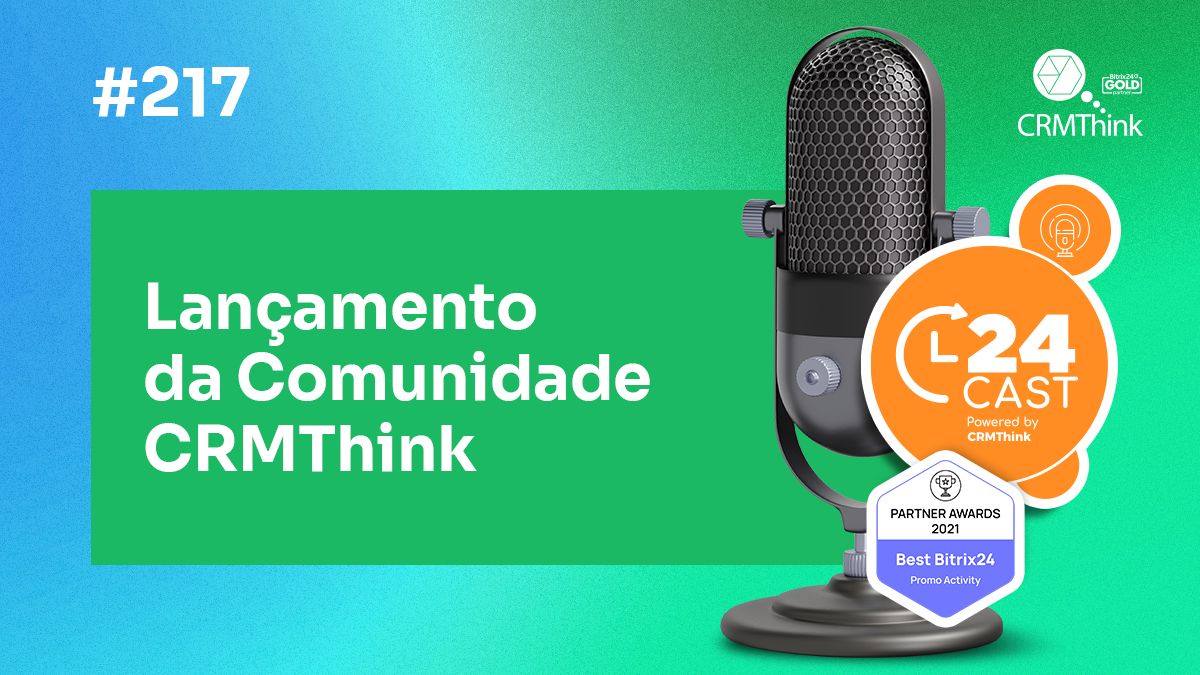 24cast-217-lancamento-da-comunidade-crmthink