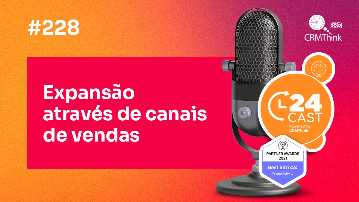 24cast-228-expansao-de-canais-de-vendas