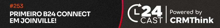 24cast-253-primeiro-b24-connect-em-joinville