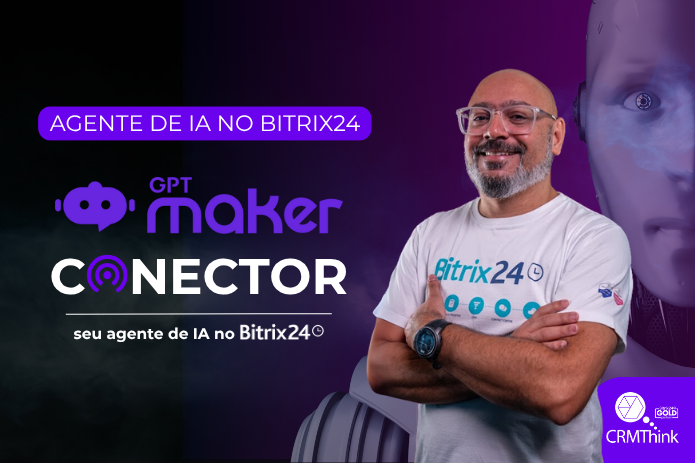 Agentes de IA no Bitrix24 - GPTMaker Conector